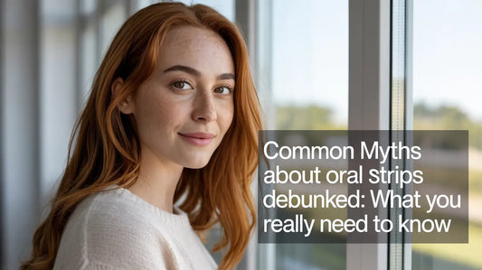 Common Myths About Oral Strips Debunked: What You Really Need to Know