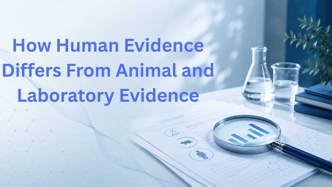 How Human Evidence Differs From Animal and Laboratory Evidence
