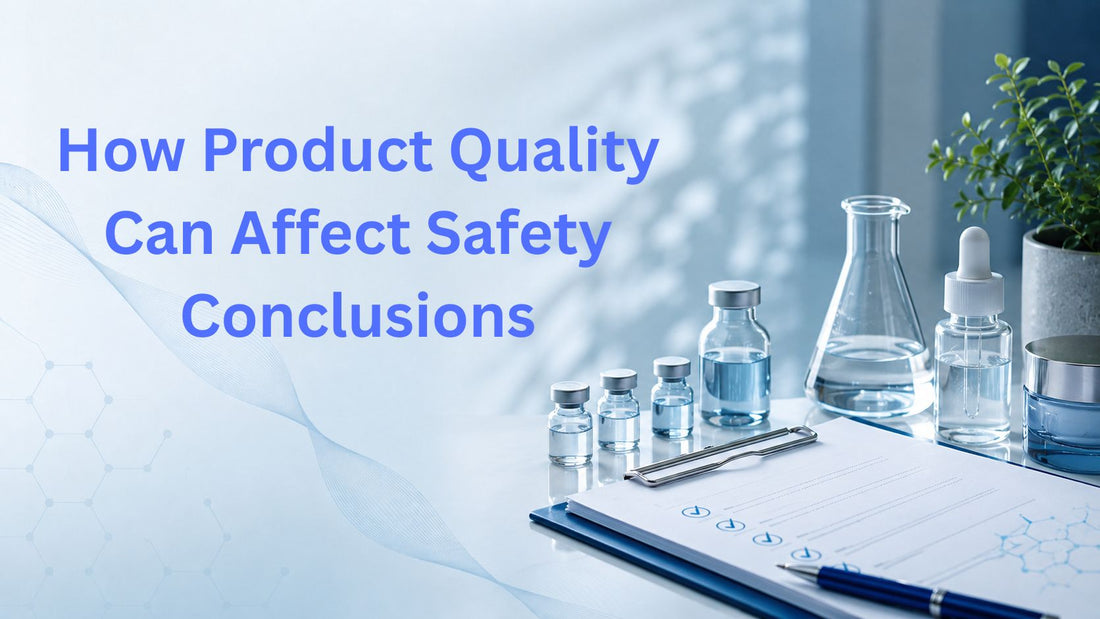 How Product Quality Can Affect Safety Conclusions