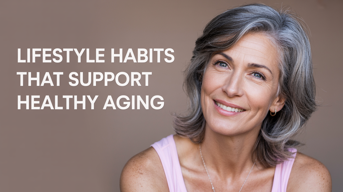 Lifestyle Habits That Support Healthy Aging