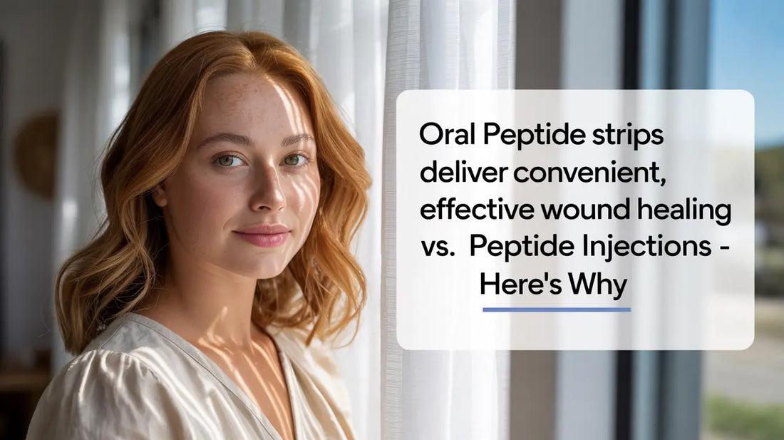 Oral Peptide Strips Deliver Convenient, Effective Wound Healing vs. Peptide Injections - Here’s Why