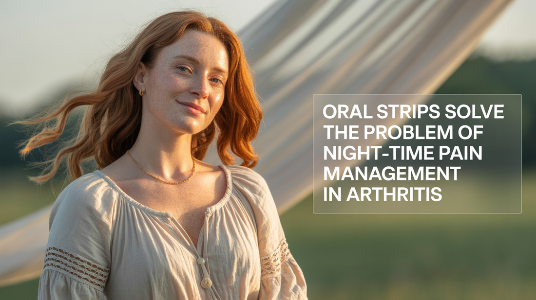 Oral Strips Solve the Problem of Night-Time Pain Management in Arthritis