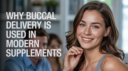 Why Buccal Delivery Is Used in Modern Supplements
