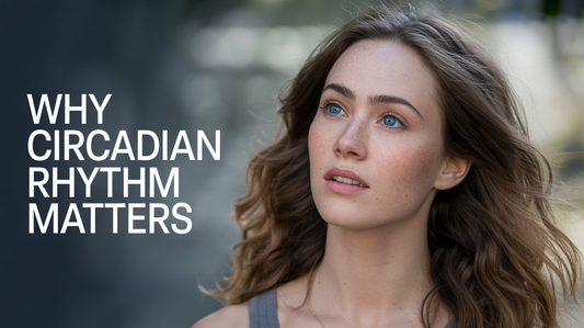 Why Circadian Rhythm Matters