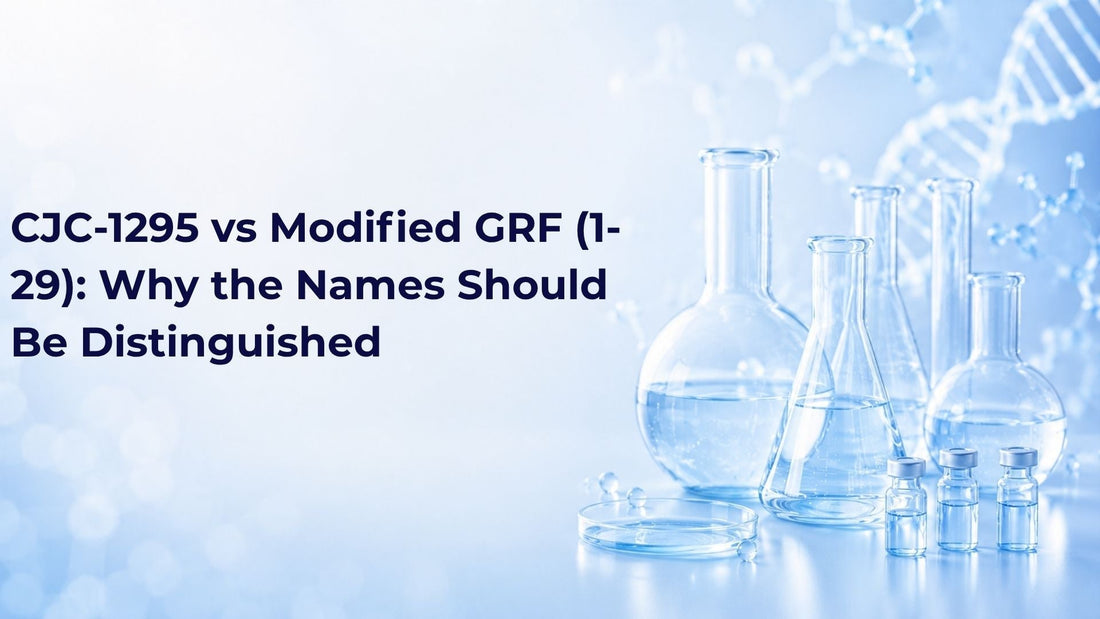 CJC-1295 vs Modified GRF (1-29): Why the Names Should Be Distinguished