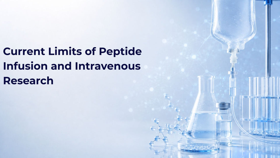 Current Limits of Peptide Infusion and Intravenous Research