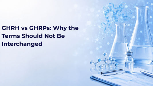 GHRH vs GHRPs: Why the Terms Should Not Be Interchanged