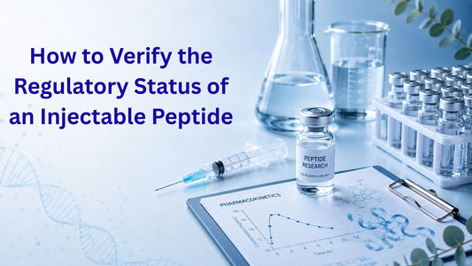 How to Verify the Regulatory Status of an Injectable Peptide