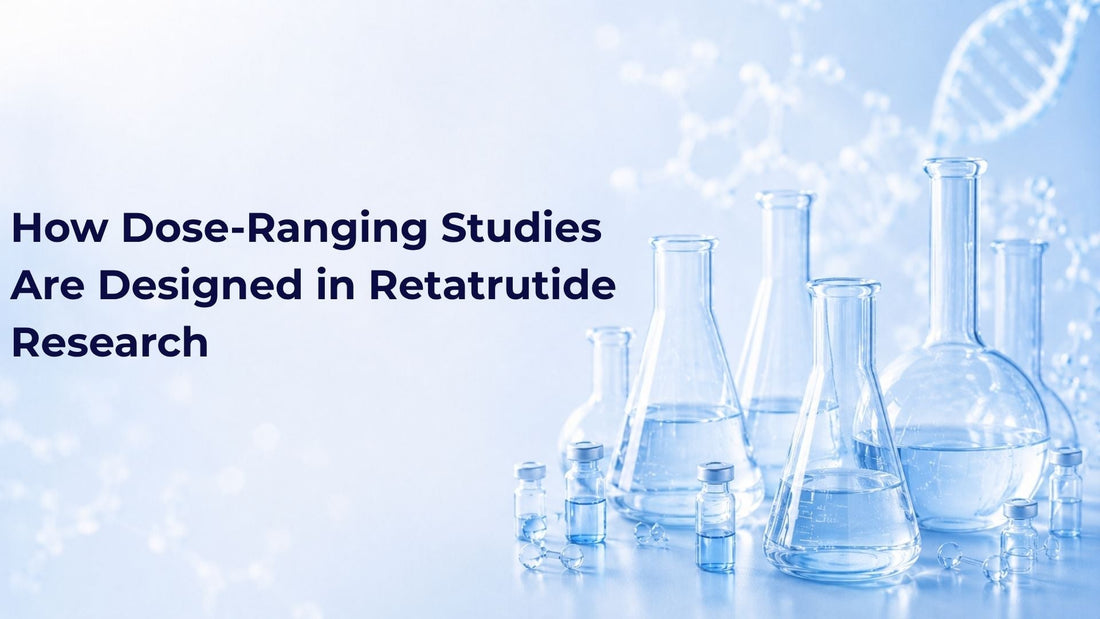 How Dose-Ranging Studies Are Designed in Retatrutide Research