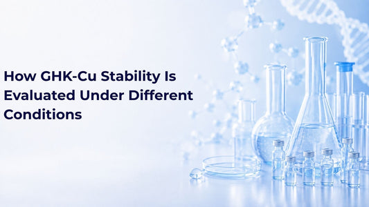 How GHK-Cu Stability Is Evaluated Under Different Conditions