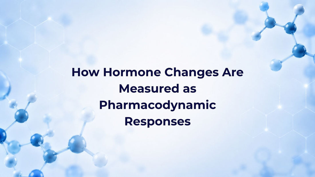 How Hormone Changes Are Measured as Pharmacodynamic Responses