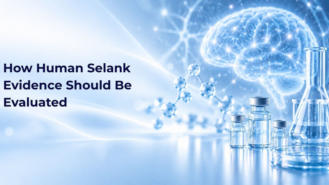 How Human Selank Evidence Should Be Evaluated