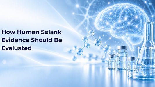 How Human Selank Evidence Should Be Evaluated