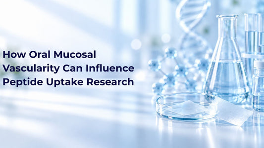 How Oral Mucosal Vascularity Can Influence Peptide Uptake Research