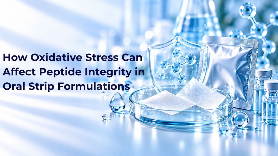 How Oxidative Stress Can Affect Peptide Integrity in Oral Strip Formulations