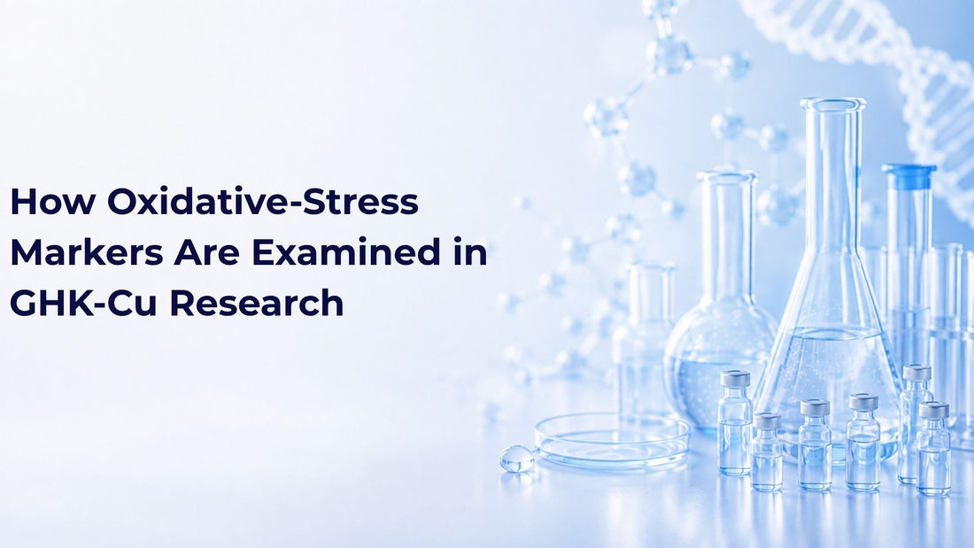 How Oxidative-Stress Markers Are Examined in GHK-Cu Research