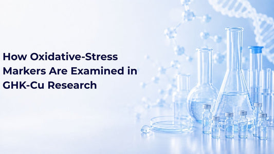 How Oxidative-Stress Markers Are Examined in GHK-Cu Research