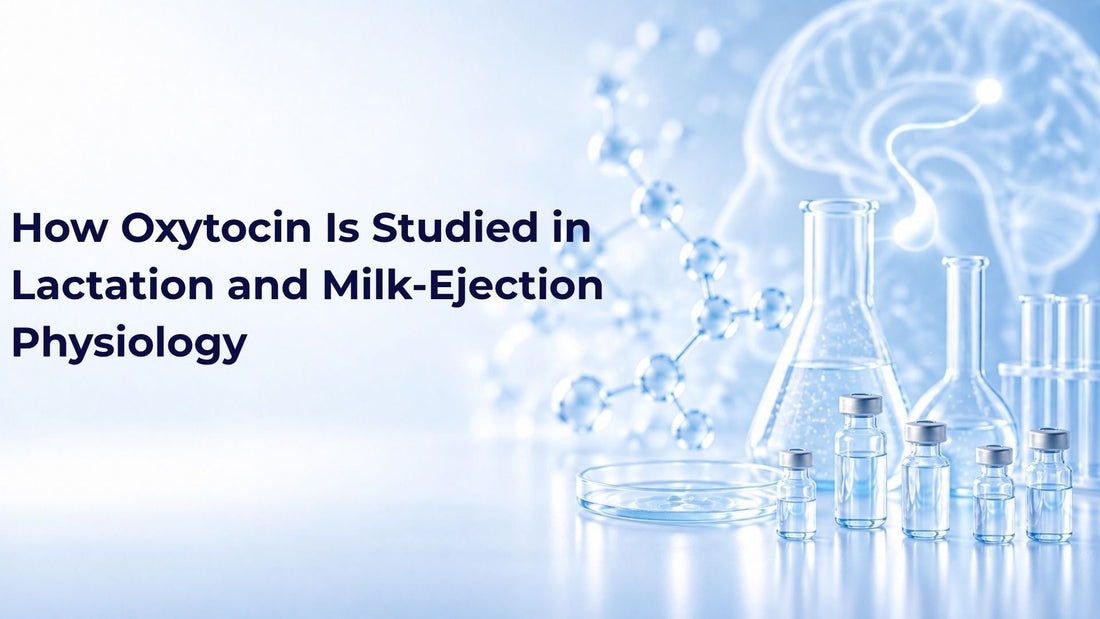 How Oxytocin Is Studied in Lactation and Milk-Ejection Physiology