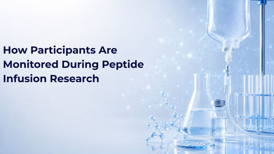 How Participants Are Monitored During Peptide Infusion Research