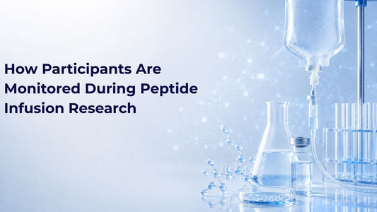 How Participants Are Monitored During Peptide Infusion Research