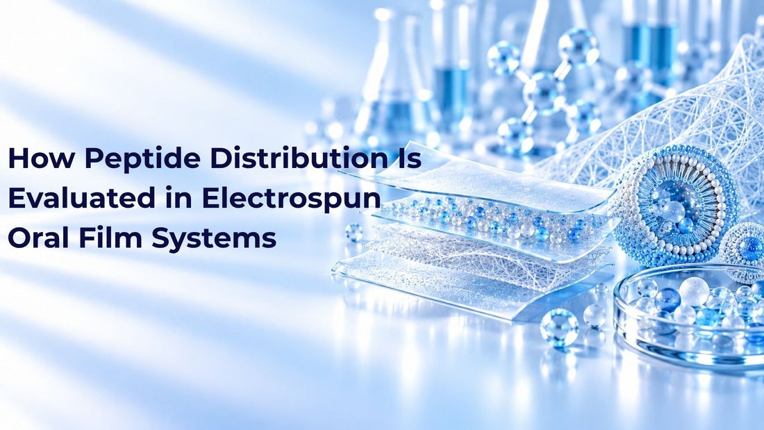 How Peptide Distribution Is Evaluated in Electrospun Oral Film Systems