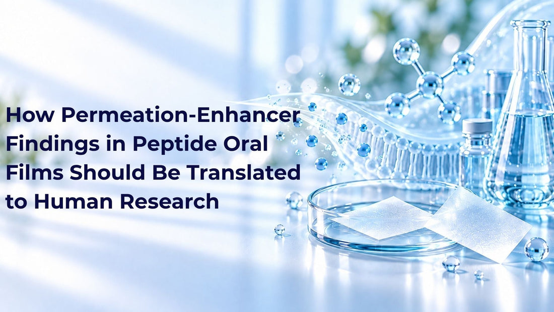How Permeation-Enhancer Findings in Peptide Oral Films Should Be Translated to Human Research