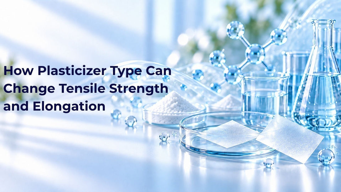 How Plasticizer Type Can Change Tensile Strength and Elongation