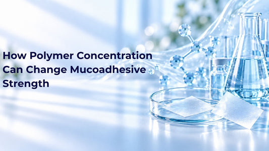 How Polymer Concentration Can Change Mucoadhesive Strength