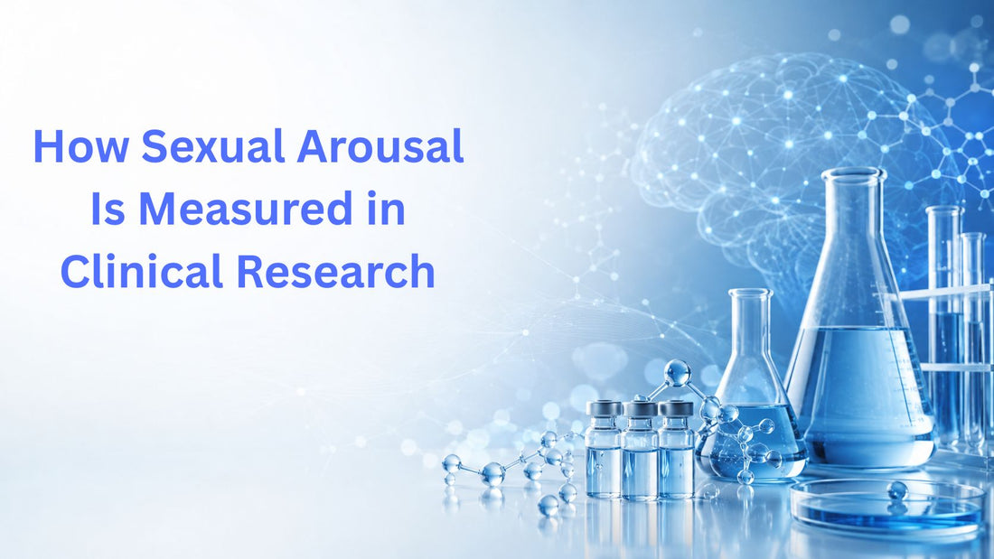How Sexual Arousal Is Measured in Clinical Research