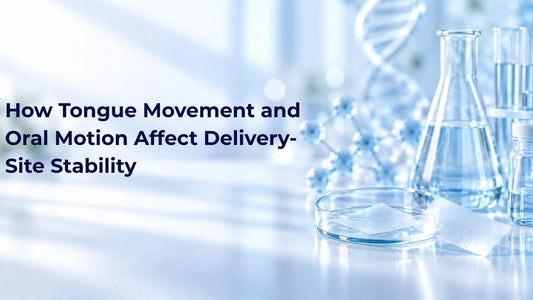 How Tongue Movement and Oral Motion Affect Delivery-Site Stability