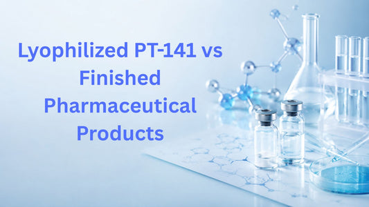 Lyophilized PT-141 vs Finished Pharmaceutical Products