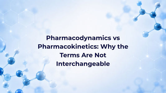 Pharmacodynamics vs Pharmacokinetics: Why the Terms Are Not Interchangeable