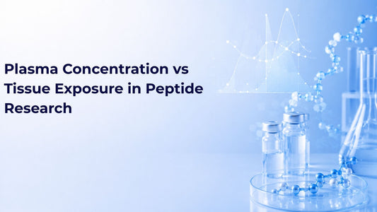 Plasma Concentration vs Tissue Exposure in Peptide Research