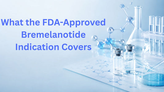 What the FDA-Approved Bremelanotide Indication Covers
