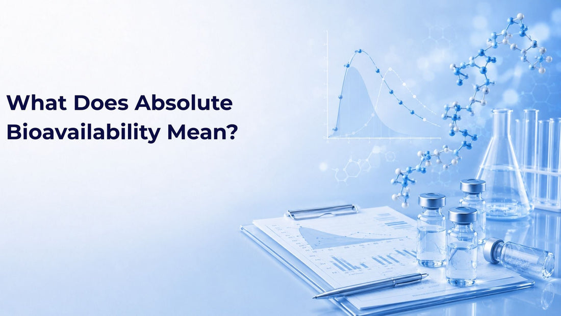What Does Absolute Bioavailability Mean?