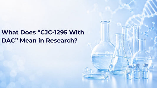 What Does “CJC-1295 With DAC” Mean in Research?