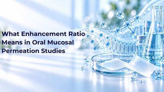What Enhancement Ratio Means in Oral Mucosal Permeation Studies