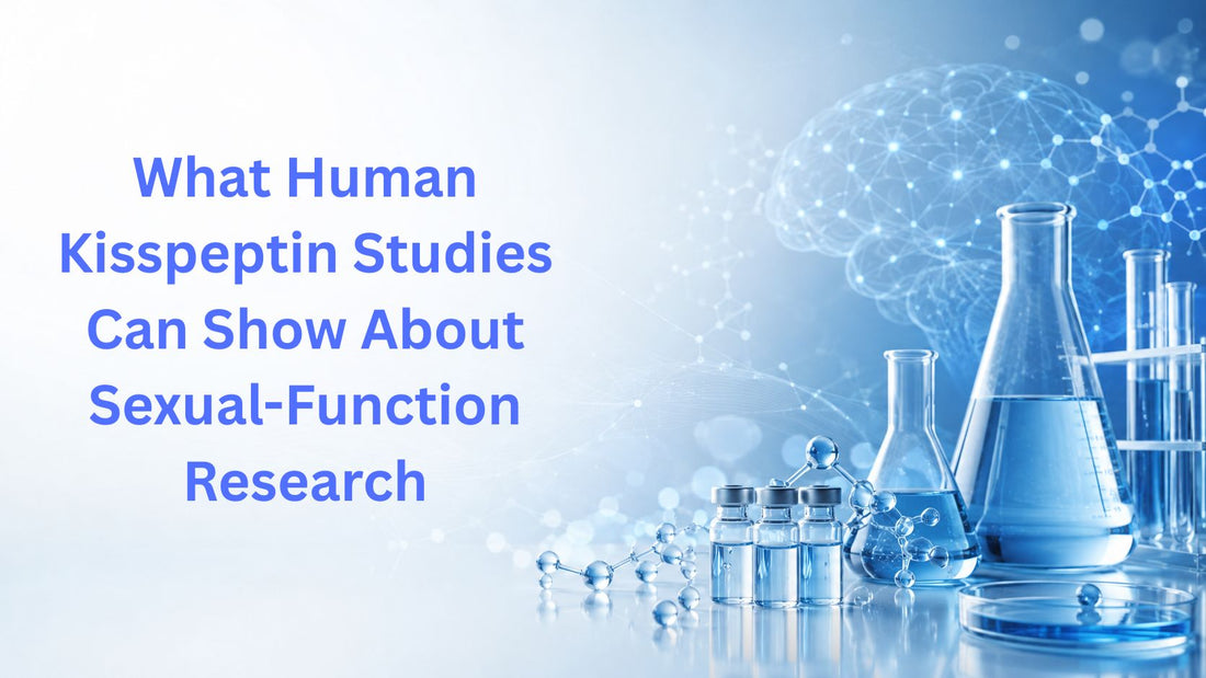 What Human Kisspeptin Studies Can Show About Sexual-Function Research