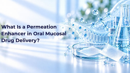 What Is a Permeation Enhancer in Oral Mucosal Drug Delivery?