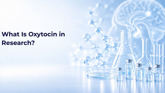 What Is Oxytocin in Research?