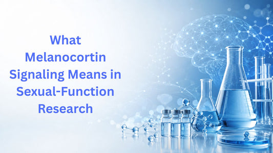 What Melanocortin Signaling Means in Sexual-Function Research
