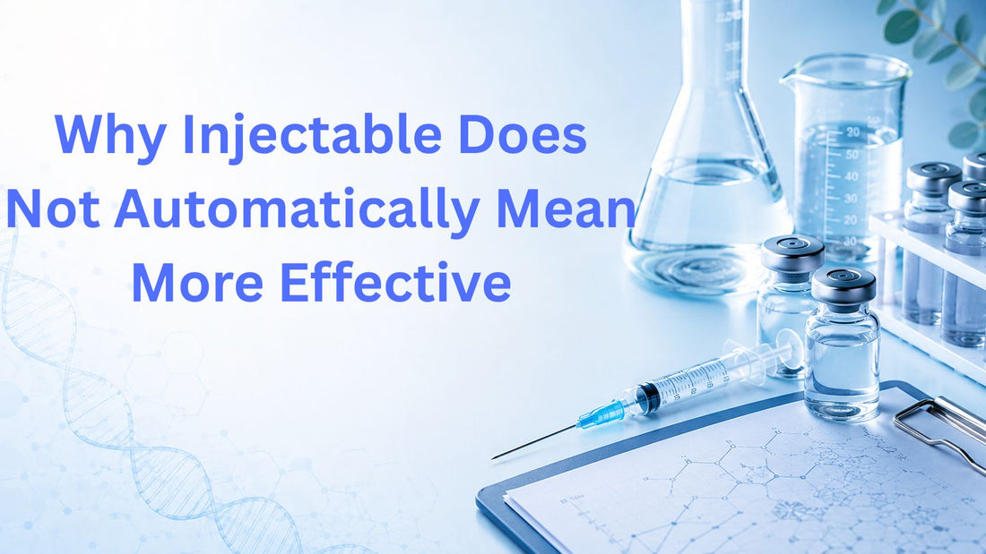 Why Injectable Does Not Automatically Mean More Effective