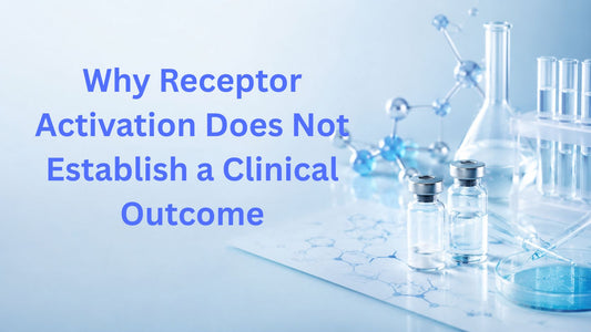 Why Receptor Activation Does Not Establish a Clinical Outcome