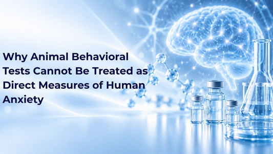 Why Animal Behavioral Tests Cannot Be Treated as Direct Measures of Human Anxiety