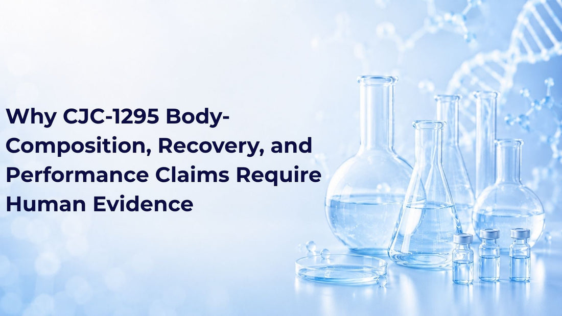 Why CJC-1295 Body-Composition, Recovery, and Performance Claims Require Human Evidence