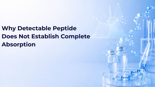 Why Detectable Peptide Does Not Establish Complete Absorption
