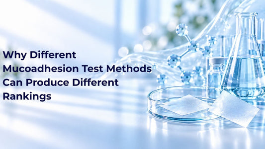 Why Different Mucoadhesion Test Methods Can Produce Different Rankings