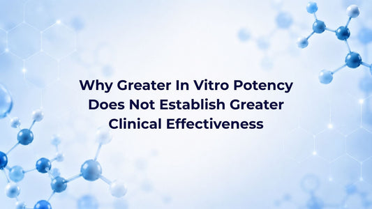 Why Greater In Vitro Potency Does Not Establish Greater Clinical Effectiveness