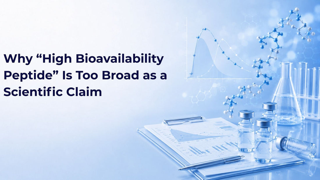 Why “High Bioavailability Peptide” Is Too Broad as a Scientific Claim