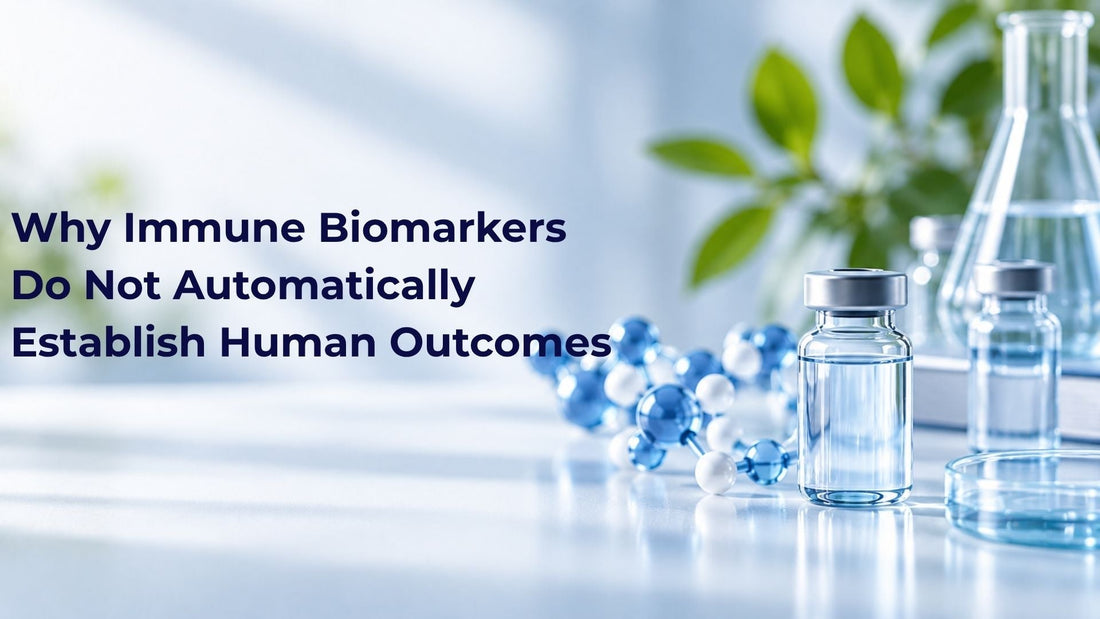 Why Immune Biomarkers Do Not Automatically Establish Human Outcomes